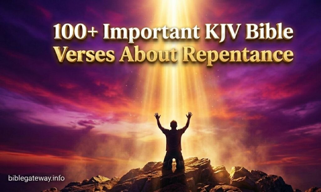 100+ Important KJV Bible Verses About Repentance
