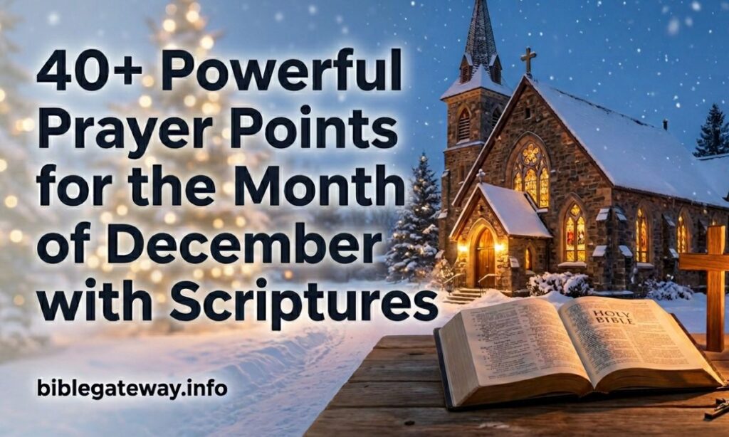 40+ Powerful Prayer Points for the Month of December with Scriptures