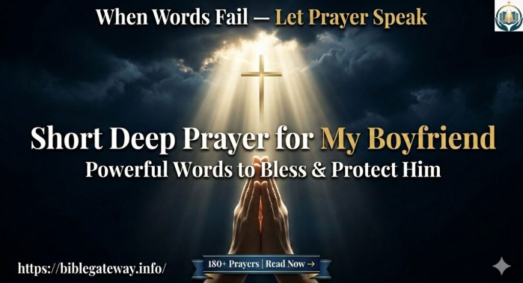 180+ Short Deep Prayer for My Boyfriend: Powerful Words to Bless and Protect Him